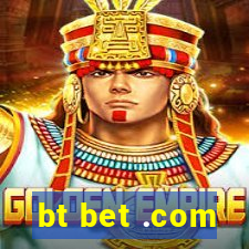 bt bet .com